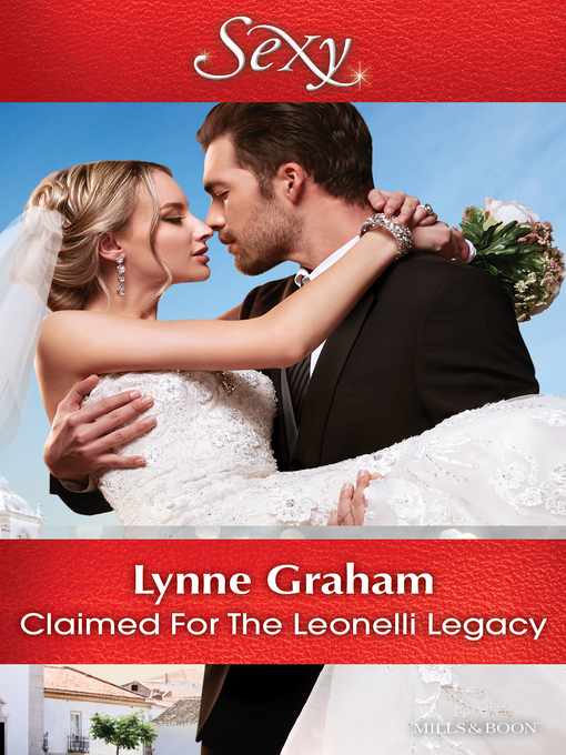 Title details for Claimed For the Leonelli Legacy by Lynne Graham - Available